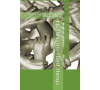 Holding the Hard Things: Trusting God When the Outcome Does Not Change