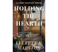 Holding the Hearth: a Cozy Fantasy Novel