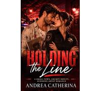Holding the Line: A Small Town, Grumpy Deputy, Sunshine Artist Romance (Millbrook Falls Book 2)