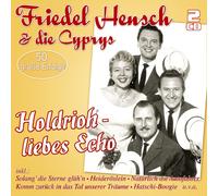Holdrioh - Liebes Echo - 50 Große Erfolge (CD) Friedel & die Cyprys Hensch