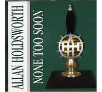 Holdsworth Allan - None Too Soon