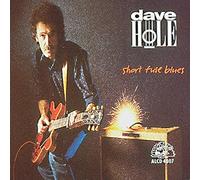 Hole, Dave - Short Fuse Blues