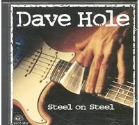 Hole, Dave - Steel On Steel