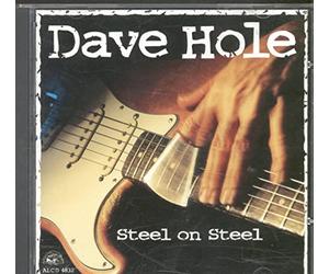 Hole, Dave - Steel On Steel