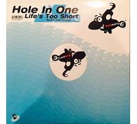 Hole In One - Life's Too Short