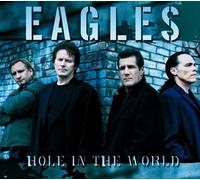Hole in the World by Eagles (2003-10-20)