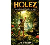 HOLEZ: Lost in the Jungle, Found by the Apes