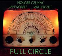 Czukay, Wobble, Liebezeit - Full Circle