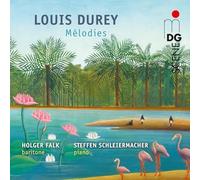 Holger Falk, Steffen Schleiermacher - Louis Durey Melodies