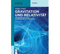 Holger Göbel Gravitation und Relativität (Tascabile) de Gruyter Studium