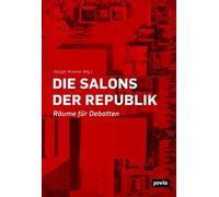 Holger Kleine Die Salons der Republik (Tascabile)
