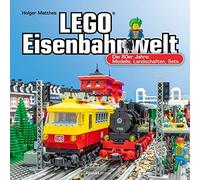 Holger Matthes LEGO®-Eisenbahnwelt: Die 80er-Jahre: Modelle, Landsch (Tascabile)
