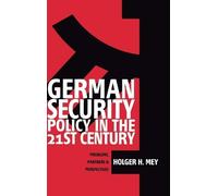 Holger Mey German Security Policy in the 21st Century (Copertina rigida)