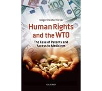 Holger P. Hestermeyer Human Rights and the WTO (Copertina rigida)