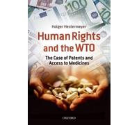 Holger P. Hestermeyer Human Rights and the WTO (Tascabile)
