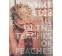 Holger Talinski What Else is in the Teaches of Peaches (Copertina rigida)