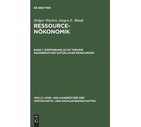 Holger Wacker J Ressourcenökonomik, Band I, Einführung in die (Copertina rigida)