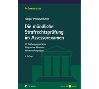 Holger Willanzh Die mündliche Strafrechtsprüfung im Assessorexamen: (Tascabile)