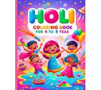 Holi Coloring Book for Kids: Fun & Easy Pages for Age 4 to 8 Years