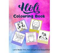 Holi Coloring Book for Kids - Fun & Festive Colors of Joy!: Easy & Simple Holi-Themed Coloring Pages for Boys and Girls | Pichkari, Water Balloons, Sweets, and More!