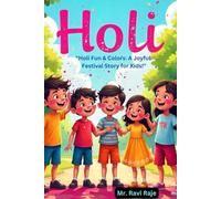 Holi Story book: Holi Fun & Colors: A Joyful Festival Story for Kids!"