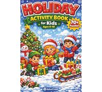 Holiday Activity Book for Kids Ages 6-10: Fun Word Search Puzzles for Christmas, Travel & Vacation Fun | Screen-Free Activities for Kids: Perfect for ... Break | Easy Puzzle Book for Boys & Girls