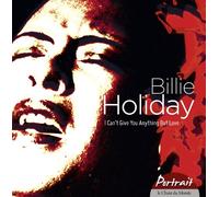 Holiday,Billie - Billie Holiday - I Can't Give You Anythi
