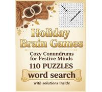 holiday brain games word searc: 110 Fun and Festive large print Word Searches for Cozy Holiday Moments Brain Games that Bring Families Together During Christmas Includes Easy-to-Find Solutions Inside