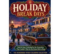 Holiday Break Days: Bold & Easy Coloring for the Generation That Couldn't Wait for the School Bell to Ring