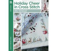 Holiday Cheer in Cross Stitch: 46 Designs for the Season