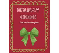 Holiday Cheer: Sweet and Fun Coloring Book