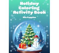 Holiday Coloring Activity Book for Kids - Christmas Coloring Pages with Snowmen, Santa, Reindeer & More: Fun Winter Activity Book for Toddlers & Young Children