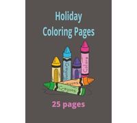 Holiday Coloring Book: Coloring Book, Seasonal Coloring, 25 Pages