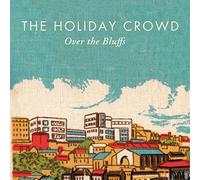Holiday Crowd - Over The Bluffs