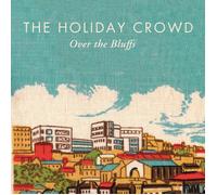 HOLIDAY CROWD Over the Bluffs (CD)