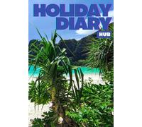 HOLIDAY DIARY: Capture Every Moment of Your Adventures