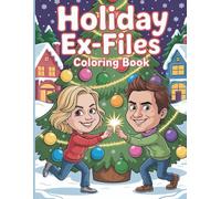 Holiday Ex-Files Coloring Book for Teens and Adults: 50 Coloring Pages of Festive Chaos, Christmas Humor and Adventures
