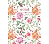 Holiday Floral Notebook: Christmas Flower Journal for Women | Lined 6x8 Softcover Notebook for Notes, Bible Study, School & Seasonal Gifts | 120 Pages