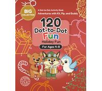 Holiday Fun Dot-to-Dot Book for Kids Ages 4-8: A Connect the Dots Activity Book with Halloween, Christmas, Valentine’s Day, Easter, Thanksgiving, and More