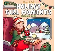 Holiday Girl Moments Coloring Book: 40 Cute & Easy Seasonal Scenes featuring Halloween, Fall, Christmas & Winter for Relaxation & Joy
