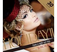 Holiday!! Have a Night Out Mix