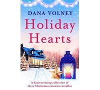 Holiday Hearts: A heartwarming collection of three Christmas romance novellas