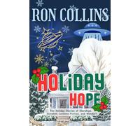 Holiday Hope: Ten Stories of Starships, Snowfall, Science Fiction, and Wonder