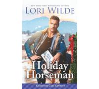 Holiday Horseman: A Heartwarming Small Town Christmas/Found Family/Cozy Fantasy Romance: 3