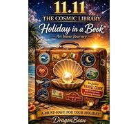 Holiday in a Book - An Inner Journey: 11.11 The Cosmic Library