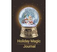 Holiday Magic Journal: Cozy Christmas Notebook for Warm Winter Reflections | 120 Lined Cream Pages Gift for Women & Teens