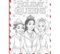 Holiday Queens: Christmas coloring book