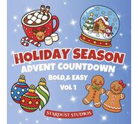 Holiday Season, Advent Countdown VOL 1: Bold & Easy Coloring Book: 25 Days of Christmas Coloring, Advent Sunday Pages & Festive Holiday Activities for Cozy December Moments