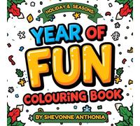 Holiday & Seasons - Year of Fun Colouring Book: A Fun Holiday & Seasonal Colouring Adventure for Kids | 39 Festive Pages with Christmas, Easter, Halloween, Birthdays & More!