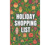 Holiday Shopping List | The Ultimate Gift & Grocery Organizer for Festive Seasons, Christmas Shopping Checklist, 120 Pages, 6x9 Inches